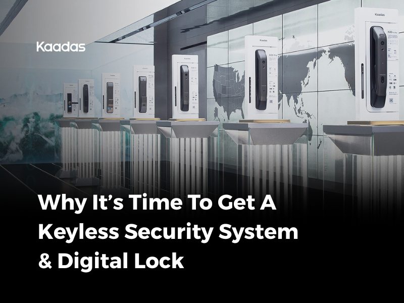 Why It’s Time To Get A Keyless Security System & Digital Lock
