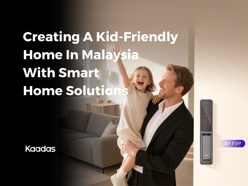 Creating A Kid-Friendly Home In Malaysia With Smart Home Solutions