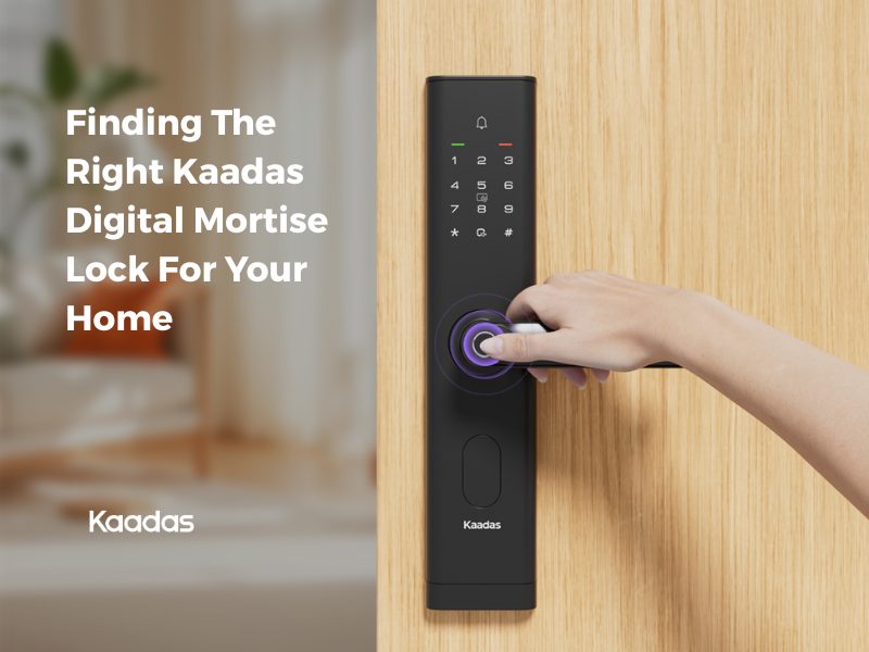 Finding The Right Kaadas Digital Mortise Lock For Your Home